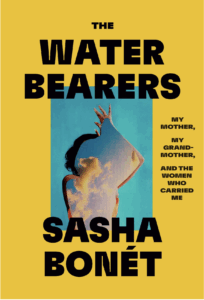 Sasha Bonét, THE WATERBEARERS